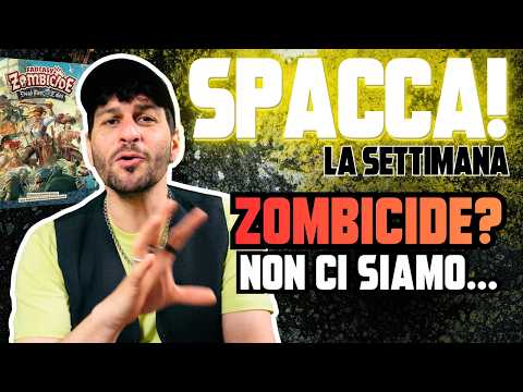 Cosa Succede a Zombicide?! - SPACCA! La Settimana
