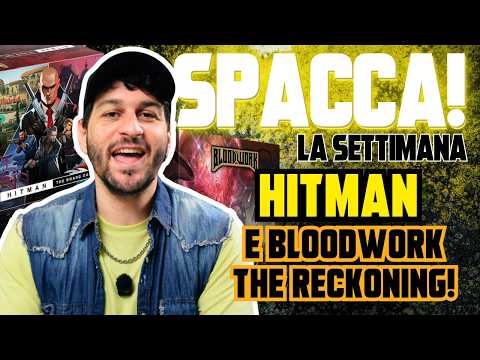Bloodwork e Hitman sono REALTA'! - SPACCA! La Settimana